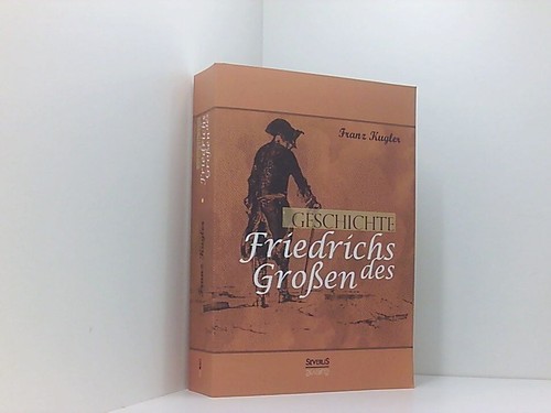 Geschichte friedrichs des - geschichte,